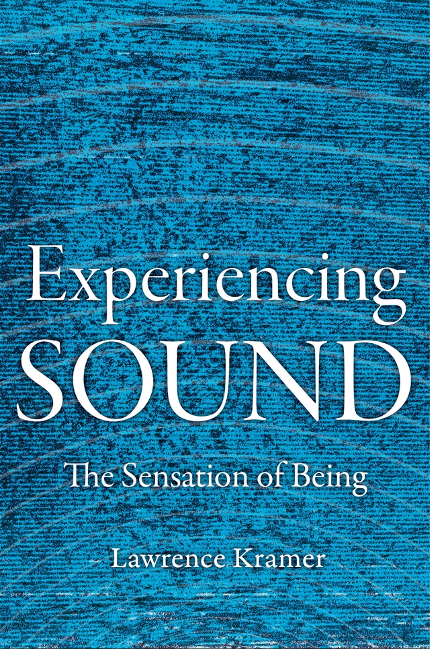 Book, Experiencing Sound: The Sensation of Being by Lawrence Kramer